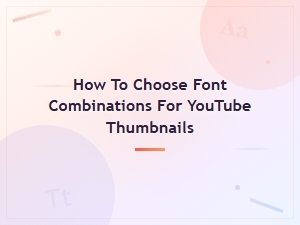 Best Font Combinations for Youtube Thumbnails That Get Clicks
