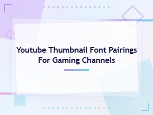 Best Free Youtube Thumbnail Font Pairings for Gaming Channels