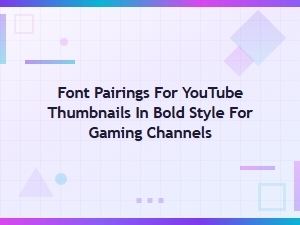 Best Bold Font Pairings for Gaming Youtube Thumbnails