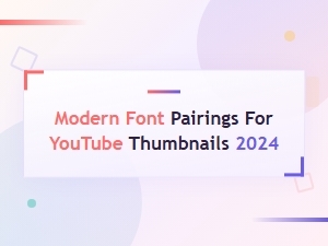 Modern Font Pairings for Youtube Thumbnails 2024: Bold & Trendy Combos